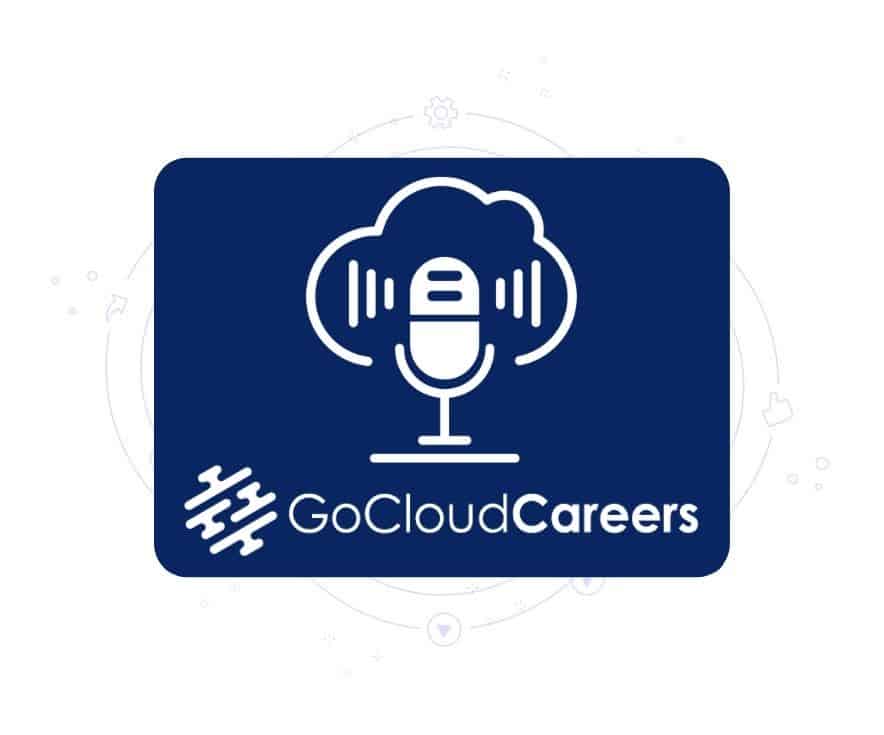 go cloud careers podcast
